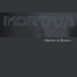 Mortaja - Drown In Blood (2011)