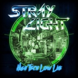 StrayLight - High Tech Low Life (2017) [EP]