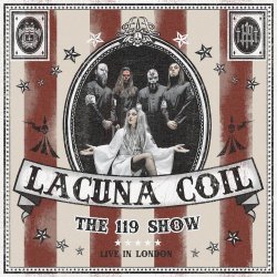 Lacuna Coil - The 119 Show - Live In London (2018) [2CD]
