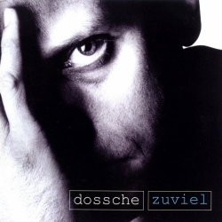 Dossche - Zuviel (1999)