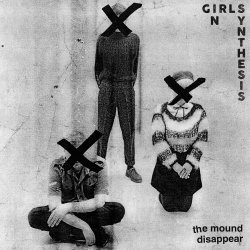 Girls In Synthesis - The Mound / Disappear (2017) [Single]
