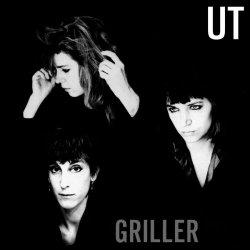 UT - Griller (2006) [Reissue]