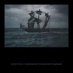 Scott Fox - The Rime Of The Ancient Mariner (2018)
