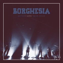 Borghesia - Better Live Than Dead (2016) [EP]