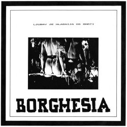 Borghesia - Ljubav Je Hladnija Od Smrti (2010) [Remastered]