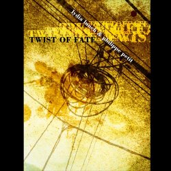 Lydia Lunch & Philippe Petit - Twist Of Fate (2010)