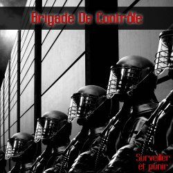 Brigade De Contrôle - Surveiller Et Punir (2016) [EP]