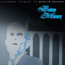 VA - Broken Memory (Extended Tribute To Martin Dupont) (2017) [2CD]