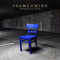 Frame Of Mind - Nothing Else To Do (2018) [EP]