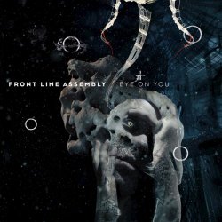 Front Line Assembly feat. Robert Görl - Eye On You (2018) [Single]