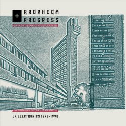 VA - Prophecy + Progress: UK Electronics 1978-1990 (2018)