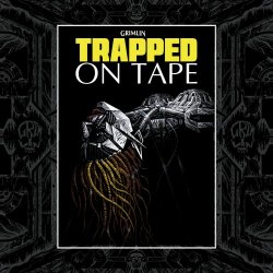 Grimlin - Trapped On Tape (2018)