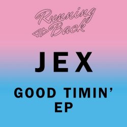 Jex Opolis - Good Timin' (2015) [EP]