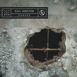 Kill Shelter - Damage (2018)
