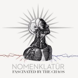 Nomenklatür - Fascinated By The Chaos (2011)