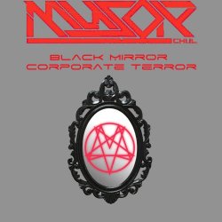 Mus0r - Black Mirror / Corporate Terror (2018) [Single]