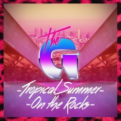 The G - Tropical Summer / On The Rocks (2016) [Single]