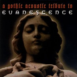 The Gothacoustic Ensemble - A Gothic Acoustic Tribute To Evanescence (2004)