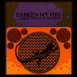 VA - Darken My Fire - A Gothic Tribute To The Doors (2000)