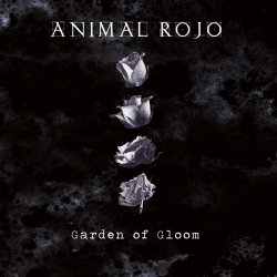 Animal Rojo - Garden Of Gloom (2018)