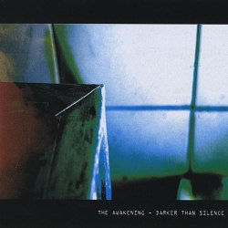 The Awakening - Darker Than Silence (2004)