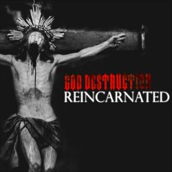 God Destruction - Reincarnated (2018) [Single]