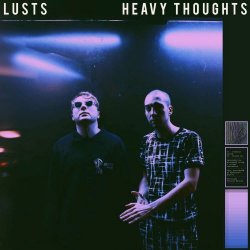 Lusts - Heavy Thoughts (2018) [Single]