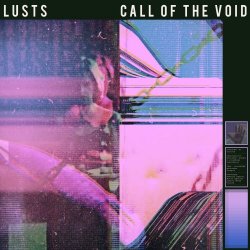 Lusts - Call Of The Void (2018)