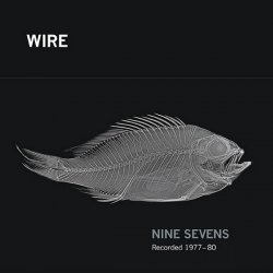 Wire - Nine Sevens (2018)