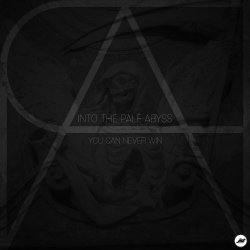 Into The Pale Abyss - You Can Never Win (2016) [Single]