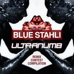 Blue Stahli - ULTRAnumb (Remix Contest Compilation) (2010)