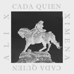 Ali X & Ximena - Cada Quien (2018) [EP]