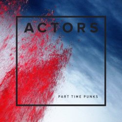 Actors - Part Time Punks Session (2018) [EP]