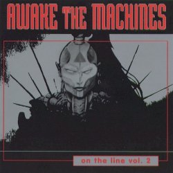 VA - Awake The Machines - On The Line Vol. 2 (1997) [2CD]