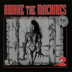 VA - Awake The Machines Vol. 2 (1999) [2CD]