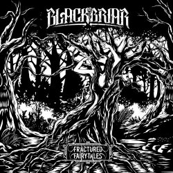 Blackbriar - Fractured Fairytales (2017) [EP]