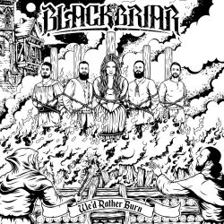 Blackbriar - We'd Rather Burn (2018) [EP]
