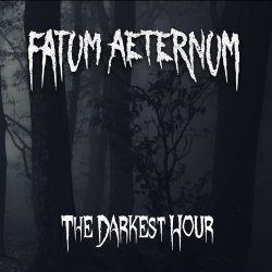 Fatum Aeternum - The Darkest Hour (2015) [EP]
