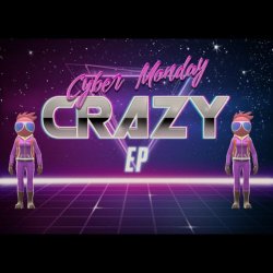 Cyber Monday - Crazy (2018) [EP]