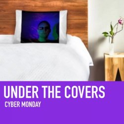 Cyber Monday - Under The Covers (2018)