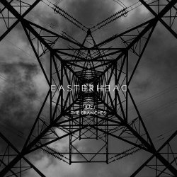 Easterhead - The Branches (2018) [EP]