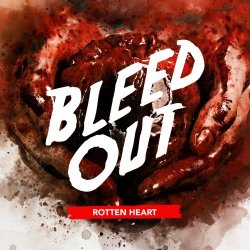 Bleed Out - Rotten Heart (2018) [EP]