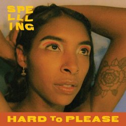 Spellling - Hard To Please (2018) [Single]