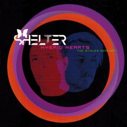 Shelter - Hybrid Hearts (The Singles 2010-2017) (2018)