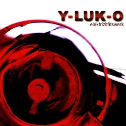 Y-LUK-O - Elektrizitätswerk (2005)