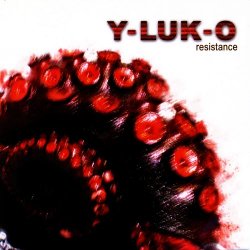 Y-LUK-O - Resistance (2005) [EP]