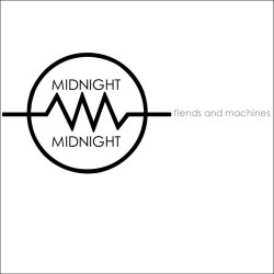 Midnight Midnight - Fiends And Machines (2009) [EP]