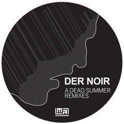 Der Noir - A Dead Summer Remixes (2014) [EP]