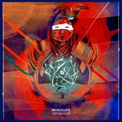 Moscillate - Astrarium (2013) [EP]