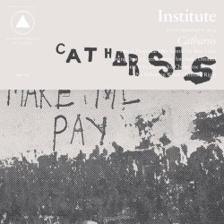 Institute - Catharsis (2015)
